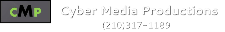 Cyber Media Productions &nbsp; &nbsp; (210) 317-1189